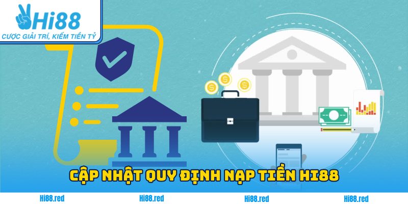 Cập nhật quy định nạp tiền Hi88