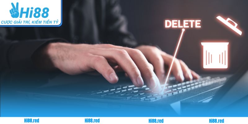 Hướng dẫn cách xóa tài khoản Hi88 an toàn